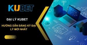 Sở Hữu Nhiều Ưu Đãi Hấp Dẫn Khi Trở Thành Đại Lý Kubet 