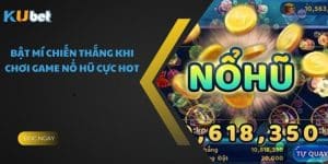 Bật Mí Chiến Thắng Khi Chơi Game Nổ Hũ Cực Hot