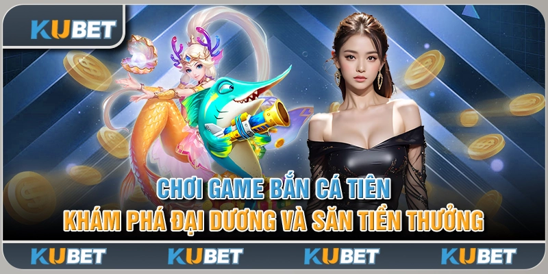 Bắn Cá Tiên