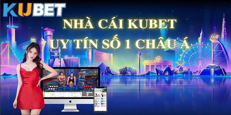 Kubet - nền tảng xổ số lô đề uy tín nhất hiện nay