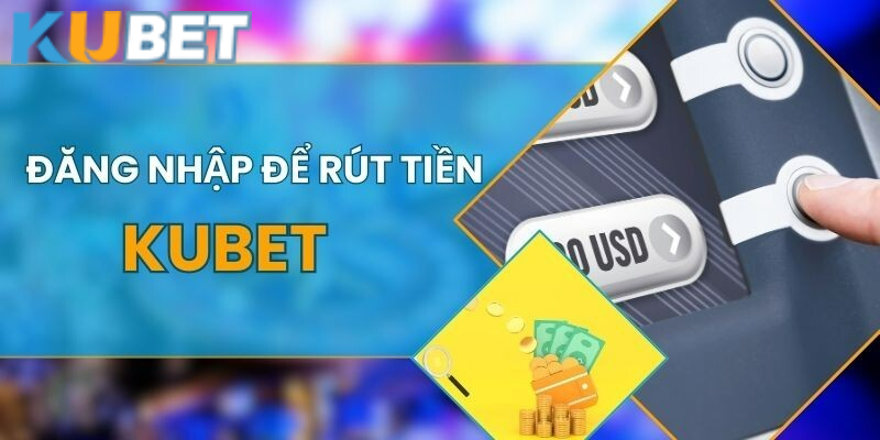 Lựa chọn các phương thức thanh toán tại Kubet 