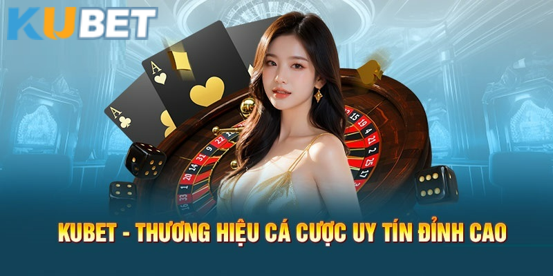 Tham khảo hướng dẫn sử dụng Kubet hiệu quả